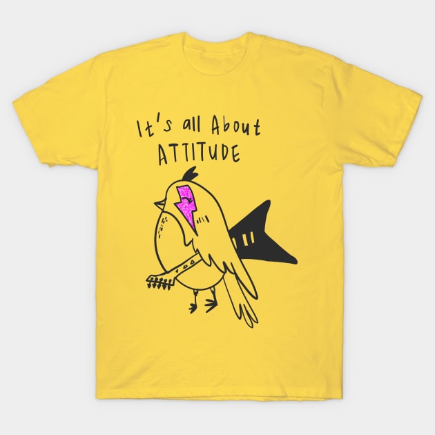 Its All About Attitude T-Shirt by TomCage